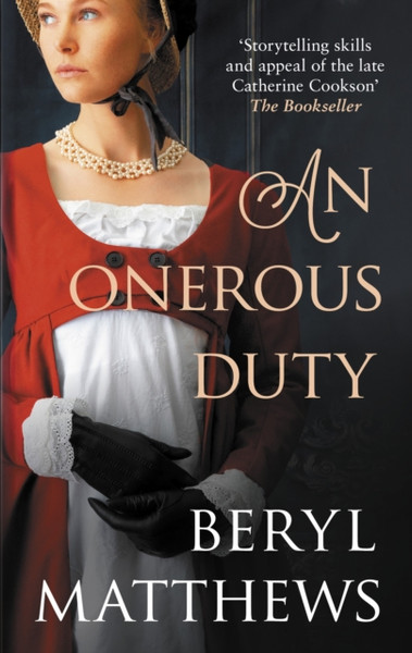 An Onerous Duty : Treachery, secrets and unexpected romance