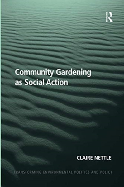 Community Gardening as Social Action