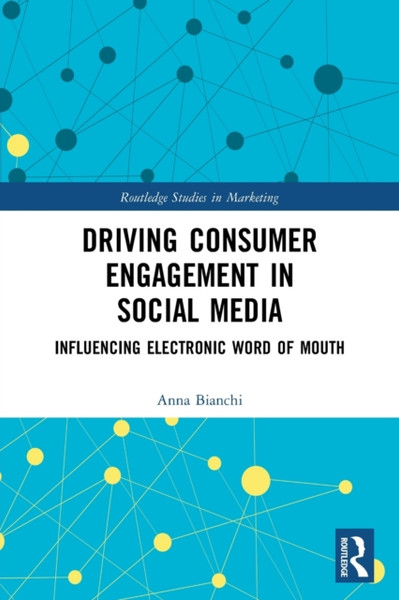 Driving Consumer Engagement in Social Media : Influencing Electronic Word of Mouth