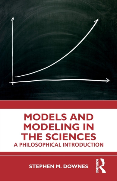 Models and Modeling in the Sciences : A Philosophical Introduction