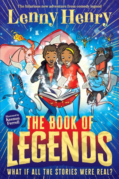The Book of Legends : A hilarious and fast-paced quest adventure from bestselling comedian Lenny Henry