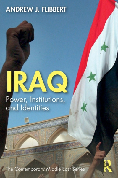 Iraq : Power, Institutions, and Identities