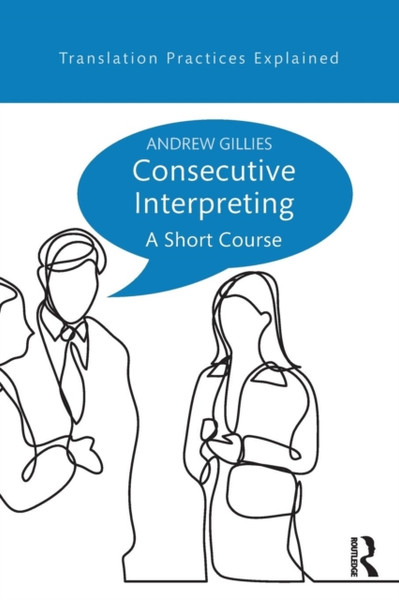 Consecutive Interpreting : A Short Course