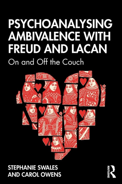 Psychoanalysing Ambivalence with Freud and Lacan : On and Off the Couch