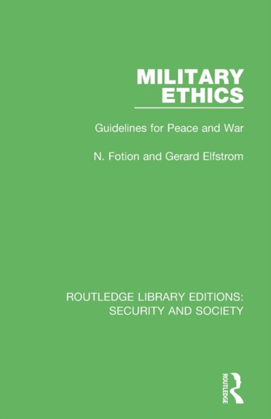 Military Ethics : Guidelines for Peace and War