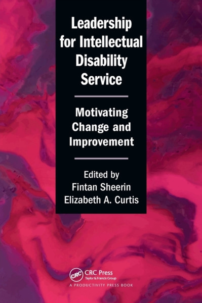 Leadership for Intellectual Disability Service : Motivating Change and Improvement