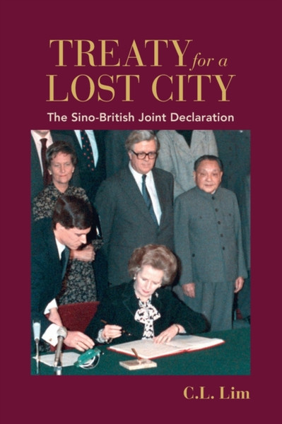 Treaty for a Lost City : The Sino-British Joint Declaration