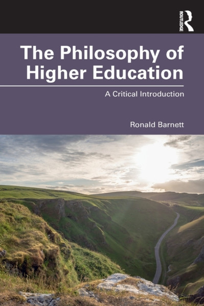 The Philosophy of Higher Education : A Critical Introduction