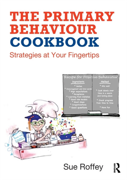 The Primary Behaviour Cookbook : Strategies at your Fingertips