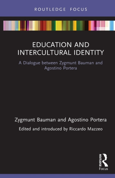 Education and Intercultural Identity : A Dialogue between Zygmunt Bauman and Agostino Portera