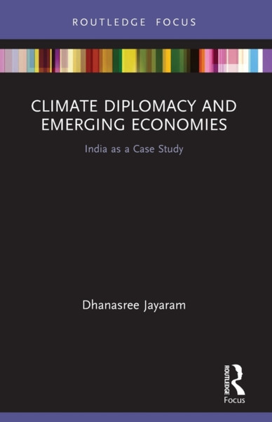 Climate Diplomacy and Emerging Economies : India as a Case Study