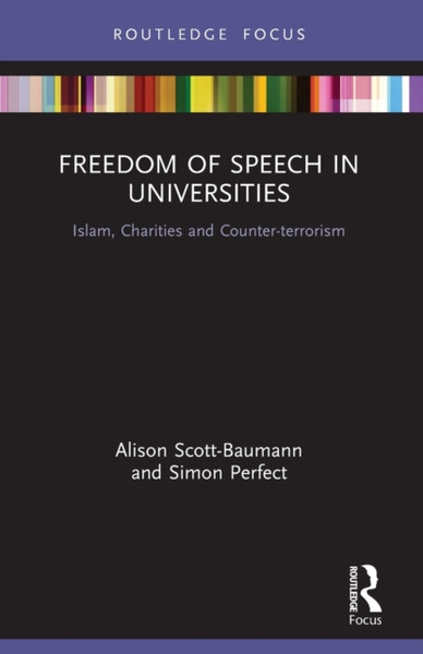 Freedom of Speech in Universities : Islam, Charities and Counter-terrorism