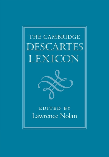 The Cambridge Descartes Lexicon