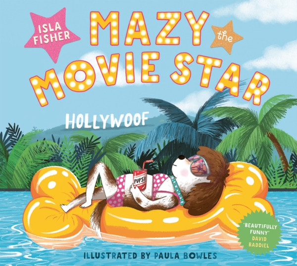 Mazy the Movie Star : The hilarious Dog-Tastic picture book from Hollywood star Isla Fisher