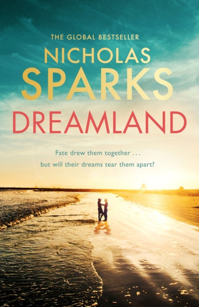 Dreamland : From the author of the global bestseller, The Notebook