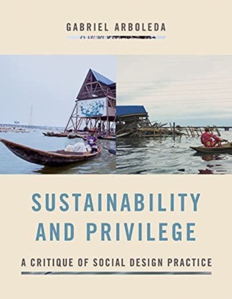Sustainability and Privilege : A Critique of Social Design Practice