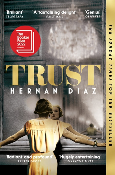 Trust : Longlisted for the Booker Prize 2022
