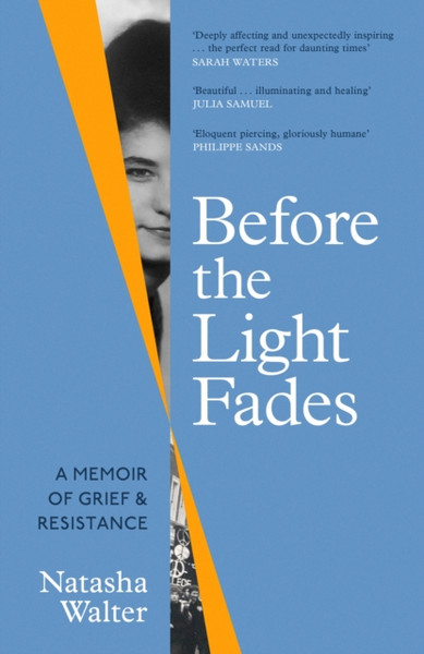 Before the Light Fades : A Memoir of Grief and Resistance