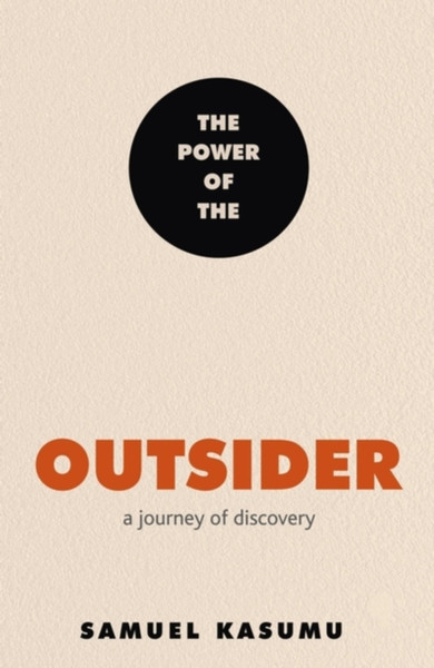 The Power of the Outsider : A Journey of Discovery