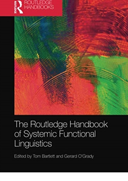 The Routledge Handbook of Systemic Functional Linguistics