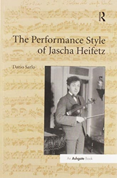 The Performance Style of Jascha Heifetz