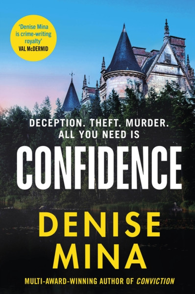 Confidence : A brand new escapist thriller from the award-winning author of Conviction