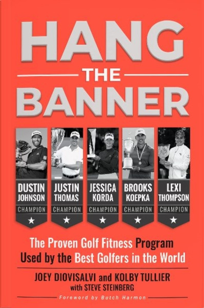 Hang The Banner : The Proven Golf Fitness Program Used by the Best Golfers in the World