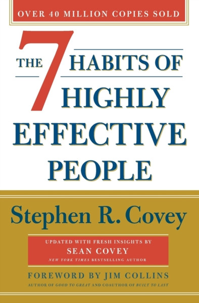 The 7 Habits of Highly Effective People : 30th Anniversary Edition