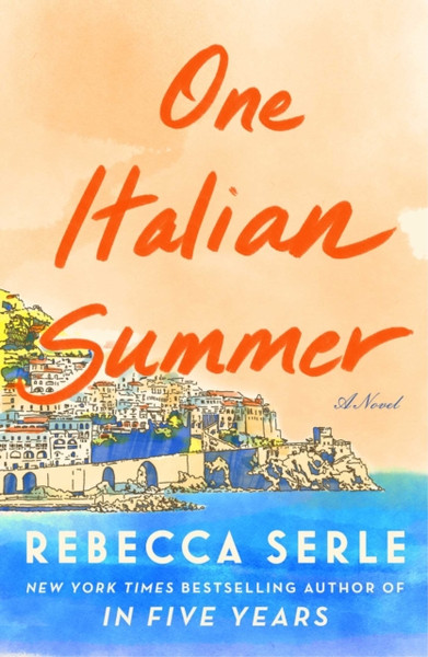 One Italian Summer : A Novel