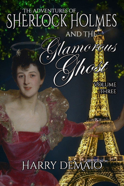 The Adventures of Sherlock Holmes and The Glamorous Ghost - Book 3