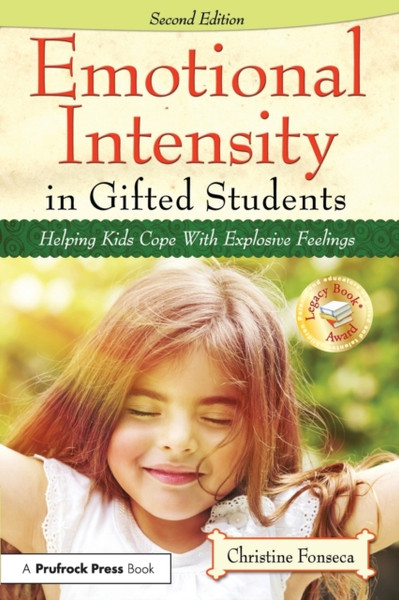 Emotional Intensity in Gifted Students : Helping Kids Cope With Explosive Feelings