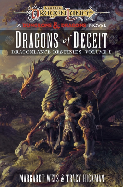 Dragonlance: Dragons of Deceit (Dungeons & Dragons) : Destinies: Volume One