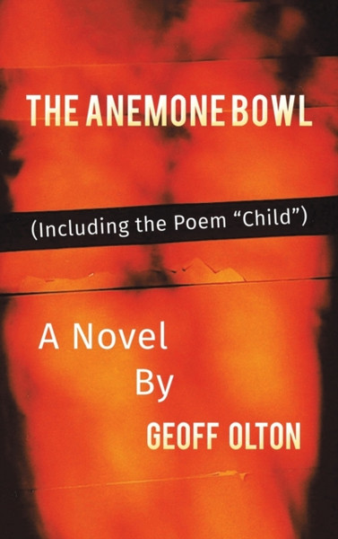 The Anemone Bowl : (Including the Poem "Child")