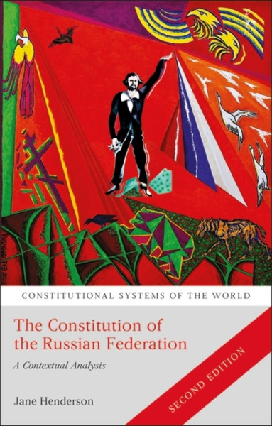 The Constitution of the Russian Federation : A Contextual Analysis