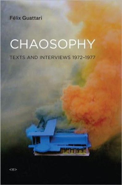 Chaosophy by Felix Guattari (Author)
