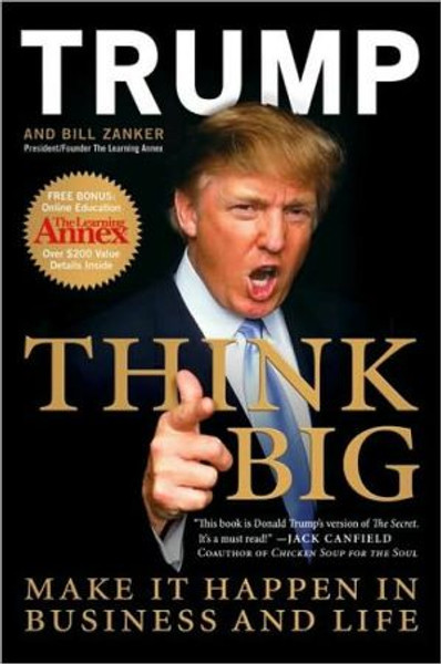 Think Big by Donald J. Trump (Author)