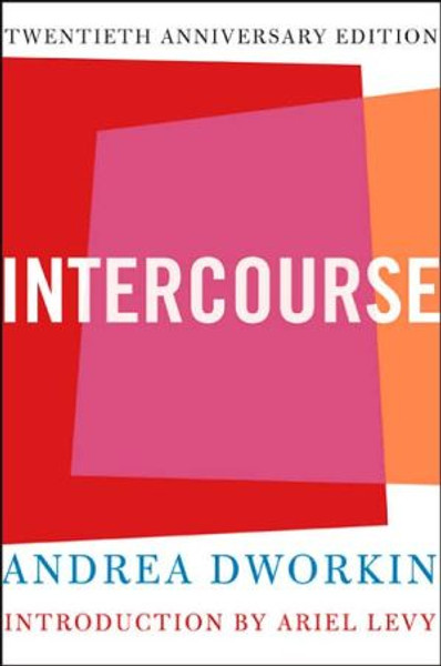 Intercourse by Andrea Dworkin (Author)