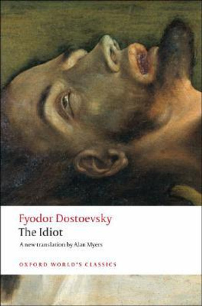 The Idiot by Fyodor Dostoevsky (Author)