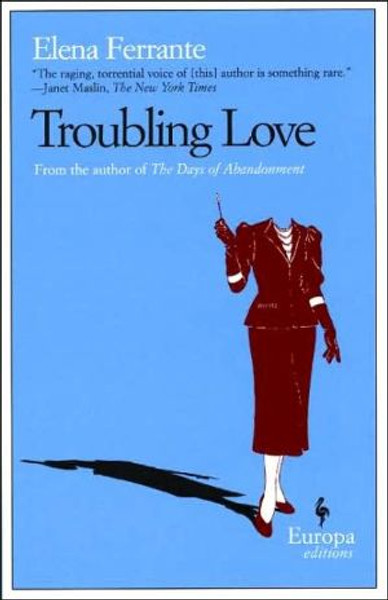 Troubling Love by Elena Ferrante (Author)