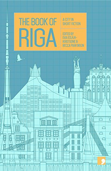 The Book of Riga by Dace Ruksane (Author)