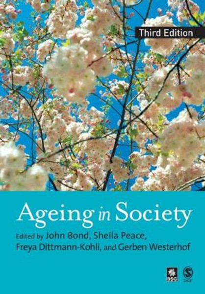 Ageing in Society by John Bond (Edited By)