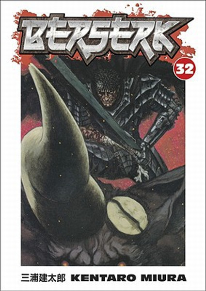 Berserk Volume 32 by Kentaro Miura (Author)
