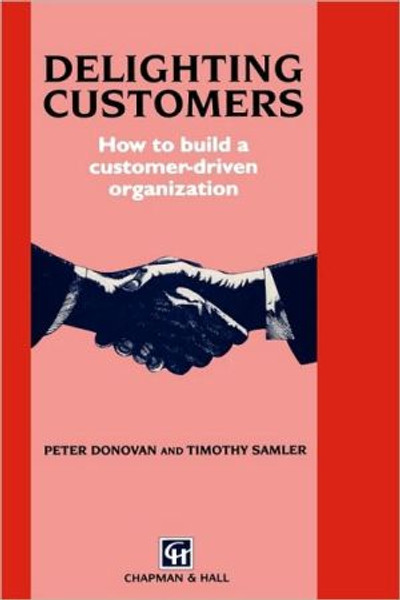 Delighting Customers by P. Donovan (Author)