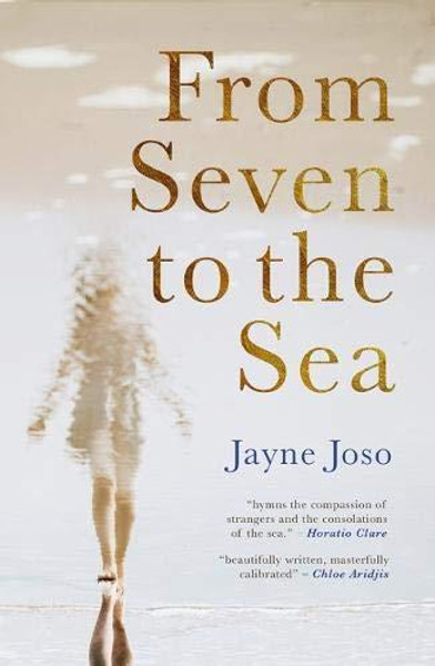 From Seven to the Sea by Jayne Joso (Author)