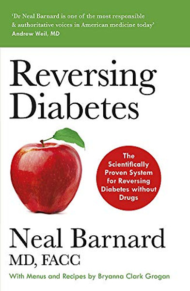 Reversing Diabetes by Dr Neal Barnard (Author)