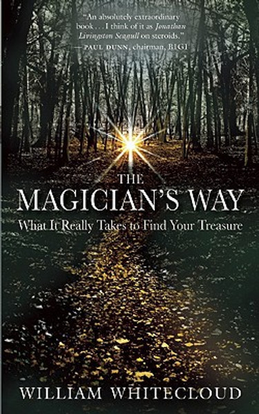 The Magician's Way by William Whitecloud (Author)