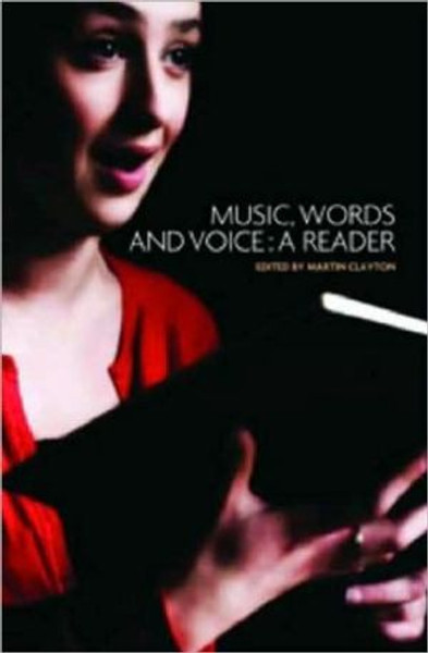 Music, Words and Voice by Martin Clayton (Edited By)