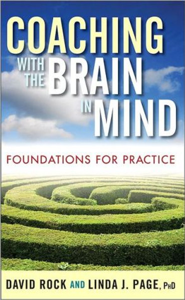 Coaching with the Brain in Mind by David Rock (Author)