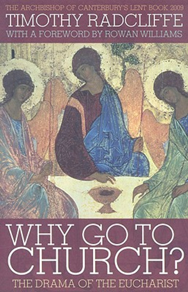 Why Go to Church? by Timothy Radcliffe (Author)