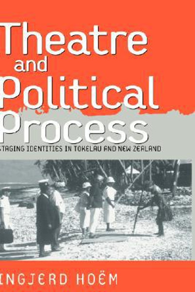 Theater and Political Process by Ingjerd Hoem (Author)